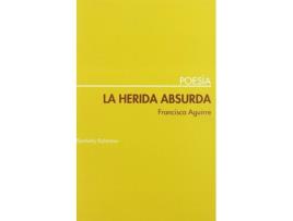 Livro La Herida Absurda de Francisca Aguirre (Espanhol)