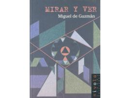 Livro Mirar Y Ver de Miguel De Guzmán (Español)