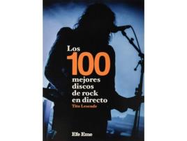 Livro Los 100 Mejores Discos De Rock En Directo de Tito Lesende Galán (Espanhol)