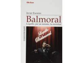 Livro Balmoral. Loquillo, Por Un Instante, La Eternidad de Javier Escorzo (Espanhol)