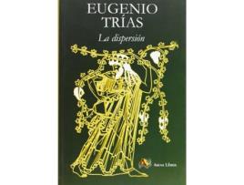 Livro La Dispersión de Trias Eugenio (Espanhol)