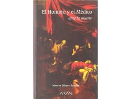 Livro El Hombre Y El Médico Ante La Muerte de Marcos Gómez Sancho (Espanhol)