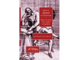 Livro Leer Quijote Imagenes:Hacia Una Teoría De Los Modelos Iconograficos de Jose Manuel Lucia Megias (Espanhol)