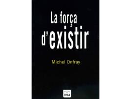 Livro La Força D'Existir de Michel Onfray (Catalão)