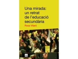 Livro Una Mirada: Un Retrat De L'Educació Secundària de Rosa Vilaró (Catalão)