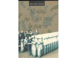 Livro Mi Mama Me Viste Para La Guerra de Gustavo Soler (Espanhol)