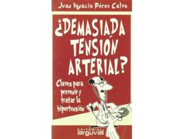 Livro Demasiada Tensión Arterial de Juán Ignacio Pérez Calvo (Espanhol)   