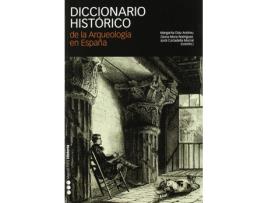 Livro Diccionario Histórico De La Arqueología En España de Margarita Díaz Andreu (Espanhol)
