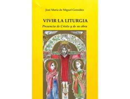 Livro Vivir La Liturgia de Jose Maria De Miguel Gonzalez (Espanhol)