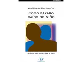 Livro Como Paxaro Caído No Niño de Xose Manuel Martínez Oca (Galego)