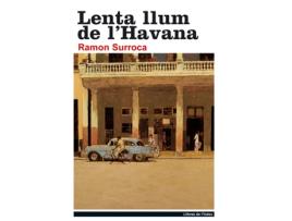 Livro Lenta Llum De L´Havana de Ramón Surroca (Catalán)