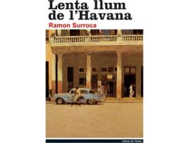 Livro Lenta Llum De L´Havana de Ramón Surroca (Catalão)