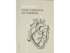 Livro Viejo Carvanal De Sombras de Raúl Cortes (Espanhol)