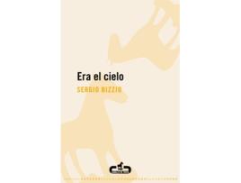 Livro Era El Cielo de Sergio Bizzio (Espanhol)