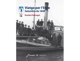 Livro Viatge Per LEbre Setembre De 1849 de Emeteri Fabregat Galcerà (Catalão)