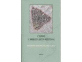 Livro Ciudad Y Arqueología Medieval de Antonio Malpica (Espanhol)