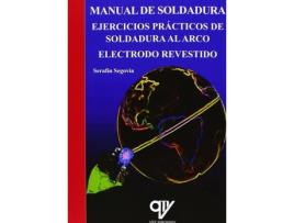 Livro Manual De Soldadura. Ejercicios Prácticos de Serafín Segovia (Espanhol)