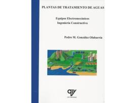 Livro Plantas Tratamiento Aguas: Equipos Electromecanicos de Pedro M. Gonzalez Olabarria (Español)