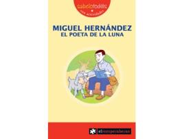 Livro Miguel Hernández El Poeta De La Luna de E. Rodríguez Serrano (Espanhol)