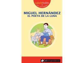 Livro Miguel Hernández El Poeta De La Luna de E. Rodríguez Serrano (Espanhol)