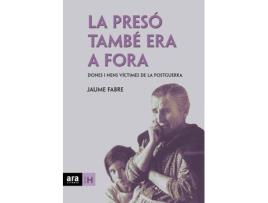 Livro La Presó També Era Fora de Jaume Fabre Fornaguera (Catalán)