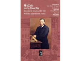 Livro Història De La Filosofia Universitat De Barcelona 1855-1856 de Francesc Xavi Er Llorens I Barba (Catalão)