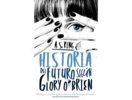 Livro Historia Del Futuro Según Glory O´Brien de A.S. King (Espanhol)