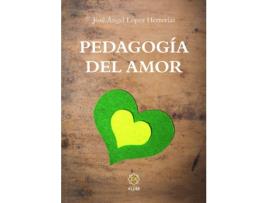 Livro Pedagogía Del Amor de José Ángel López Herrerías (Espanhol)     