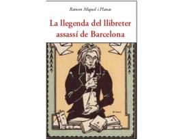 Livro La Llegenda Del Llibreter Assassí De Barcelona de Ramon Miquel I Planas (Catalão)