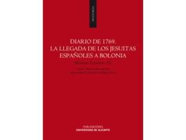 Livro Diario De 1769. La Llegada De Los Jesuitas Españoles A Bolonia de Manuel Luengo (Espanhol)