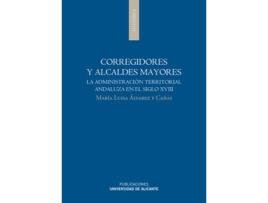 Livro Corregidores Y Alcaldes Mayores de María Luisa Alvarez Cañas (Espanhol)