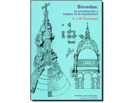 Livro Bóvedas: Su Construcción Y Empleo En La Arquitectura de H. J. W. Thunnissen (Espanhol)