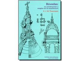 Livro Bóvedas: Su Construcción Y Empleo En La Arquitectura de H. J. W. Thunnissen (Espanhol)