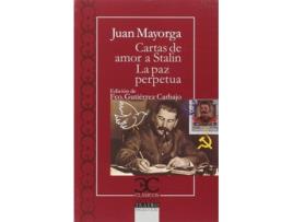 Livro Cartas De Amor A Stalin. La Paz Perpétua de Juan Antonio Maryorga Ruano (Espanhol)