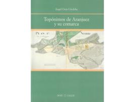 Livro Topónimos De Aranjuez Y Su Comarca de Ángel Ortiz Córdoba (Espanhol)