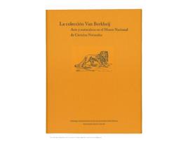 Livro La Coleccion Van Berkheij Arte Y Naturaleza En El Museo Nac de Estudio Introductorio De Garc¡A Gonzalez (Espanhol)