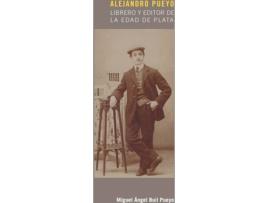 Livro Alejandro Pueyo de Miguel Ángel Buil Pueyo (Espanhol)