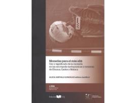 Livro Monedas Para El Mas Alla Uso Y Significado De La Moneda En L de Vários Autores (Espanhol)