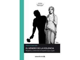 Livro El Genero De La Violencia Mujeres Y Violencias En España (19 de Adriana Cases Sola (Espanhol)