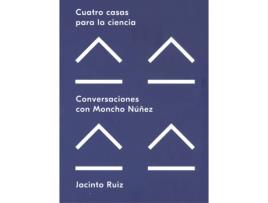 Livro Cuatro Casas Para La Ciencia.Conversaciones Con Moncho Nuñez de Jacinto Ruiz (Espanhol)