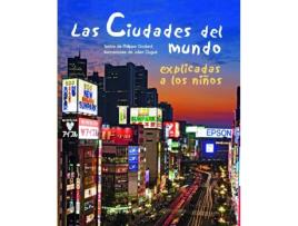 Livro Las Ciudades Del Mundo Explicadas A Los Niños de Philippe Godard (Espanhol)