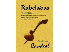 Livro Rabeladas, A Lo Pesao: Coplillas Picantes, Jocosas Y Divertidas Donde Predomina El Doble Sentido Y La Ironía de Candeal (Grupo Musical) (Espanhol)