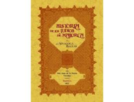 Livro Sinagoga Balear O Historia De Los Judíos De Mallorca de Juan De La Puerta Vizcaino (Espanhol)
