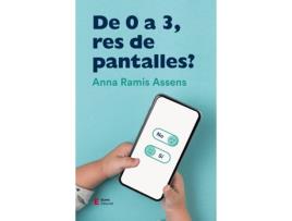 Livro De 0 A 3, Res De Pantalles? de Anna Ramis Assens (Catalão)