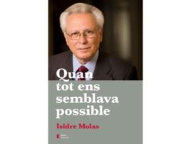 Livro Quan Tot Ens Semblava Possible de Isidre Molas Batllori (Catalão) 