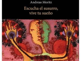 Livro Escucha El Susurro, Vive Tu Sueño de Andreas Moritz (Espanhol)