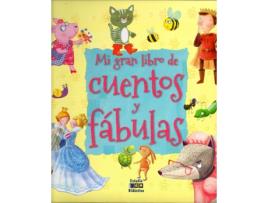 Livro Mi Gran Libro De Cuentos Y Fábulas de Vários Autores (Espanhol)