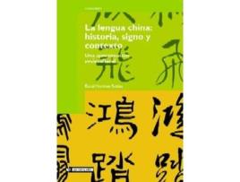 Livro La Lengua China: Historia, Signo Y Contexto. Una Aproximación Sociocultural de David Martínez Robles (Espanhol)