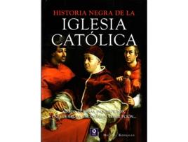 Livro Historia Negra De La Iglesia Católica de Michael Kerrigan (Espanhol)