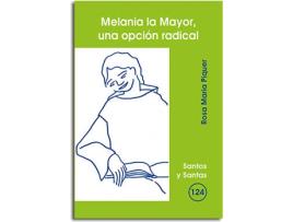 Livro Melania La Mayor, Una Opcion Radical de Rosa Maria Piquer (Espanhol)